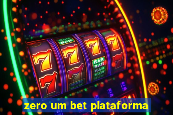 zero um bet plataforma